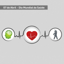 07 de Abril - Dia Mundial da Saúde 